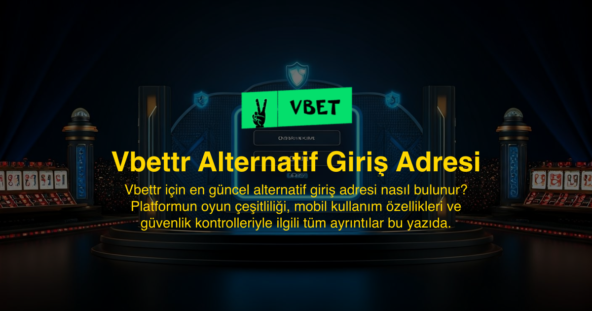 Vbettr Alternatif Giriş Adresi